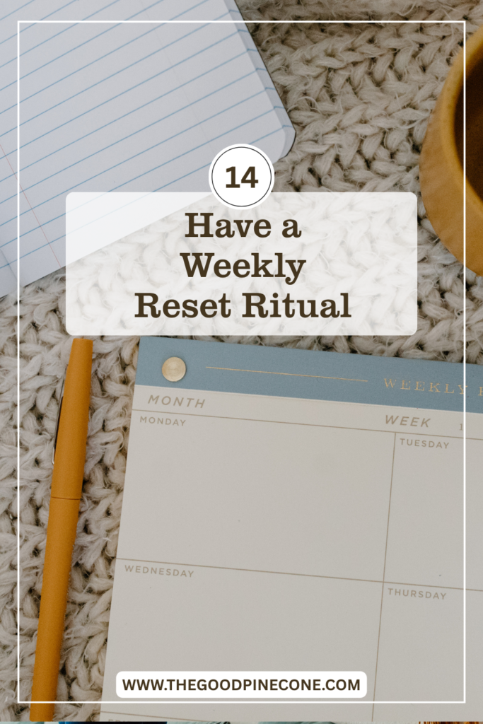 Create a Weekly Reset Ritual
