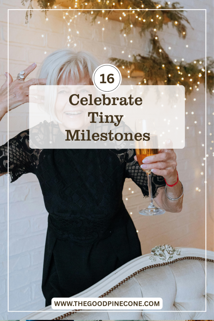 Celebrate Your Tiny Wins