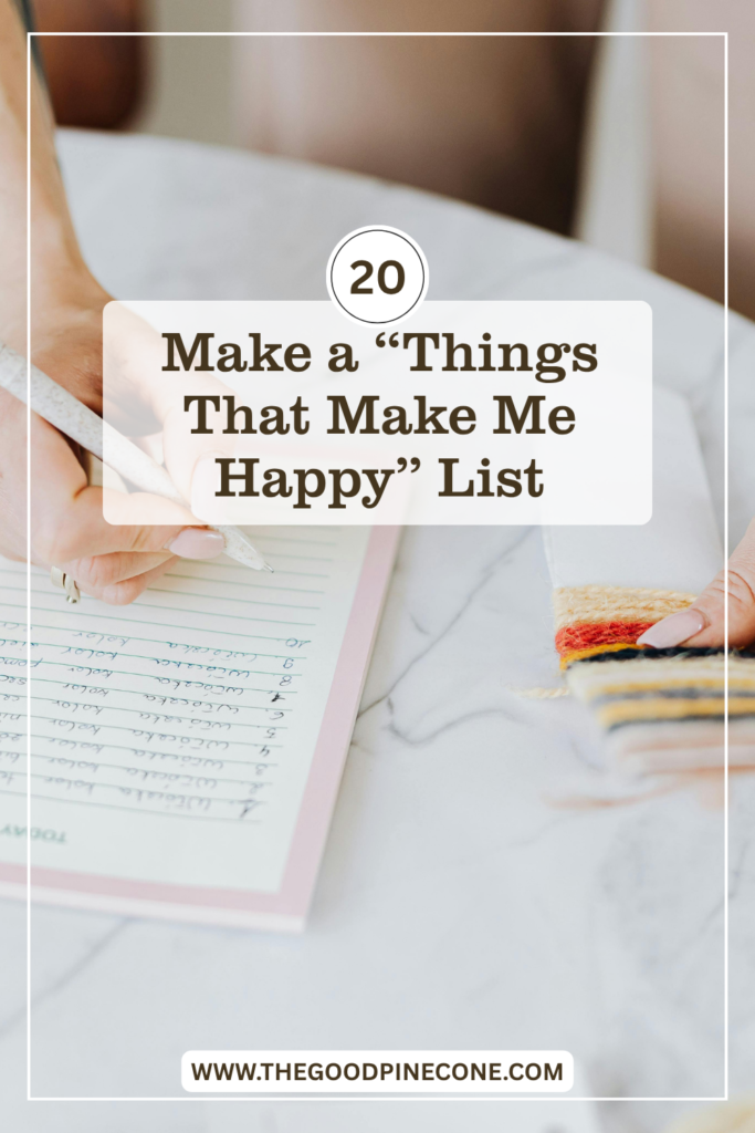 Make a List of Little Things That Make You Happy