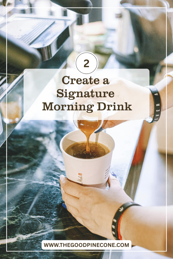 Turn Your Morning Drink Into a Ritual