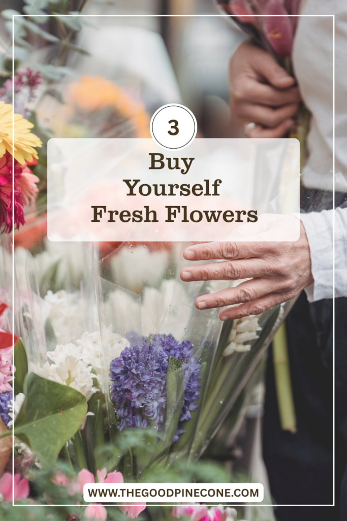 Buy Yourself Fresh Flowers