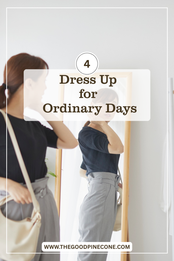 Dress Up Just Because